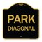Signmission Designer Series Sign-Diagonal Parking 1, Black & Gold Aluminum Sign, 18" x 18", BG-1818-24192 A-DES-BG-1818-24192 - alternate 1